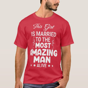 Dieses Mädchen ist Verheiratet für den Phantastisc T-Shirt