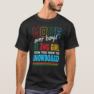 Dieses Mädchen lasse dir, wie man Snowboard Funny T-Shirt