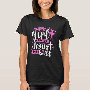 Dieses Mädchen läuft auf Jesus und Ballett Christl T-Shirt