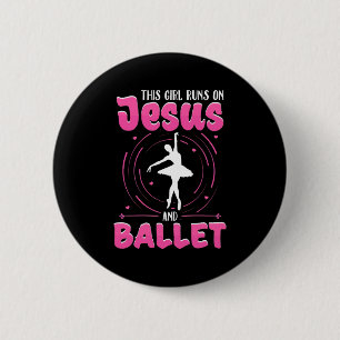 Dieses Mädchen läuft auf Jesus und Ballett tanzen Button
