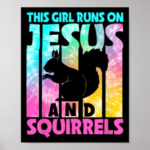 Dieses Mädchen läuft auf Jesus und lustigen Eichhö Poster