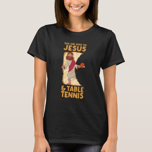 Dieses Mädchen läuft auf Jesus und Tischtennis. T-Shirt (Vorderseite)
