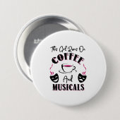 Dieses Mädchen läuft auf Kaffee und Musicals Broad Button (Vorne & Hinten)