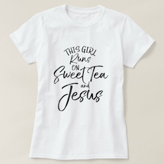 Dieses Mädchen läuft auf süßen Tee und Jesus Shirt (Design vorne)