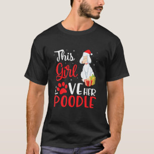 Dieses Mädchen Liebe ihr Poodle Hund Weihnachten K T-Shirt
