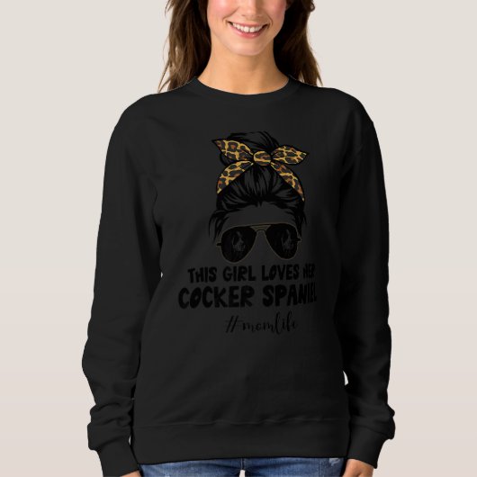 Dieses Mädchen Liebe ihrem Cocker Spaniel Messy Bu Sweatshirt (Vorderseite)