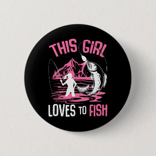 Dieses Mädchen Liebe, Mädchen zu fischen Button