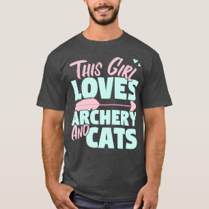 Dieses Mädchen Lieben Bogenschießen und Katzen Ges T-Shirt