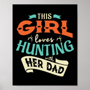 Dieses Mädchen Lieben jagen mit ihrem Vater Jagd J Poster