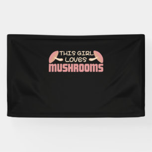Dieses Mädchen Lieben Pilze Banner