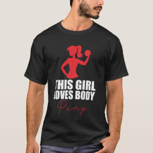 Dieses Mädchen liebt Body Pump  Lustiger Workout F T-Shirt
