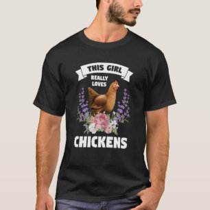 dieses Mädchen liebt die Hühnerzucht wirklich T-Shirt