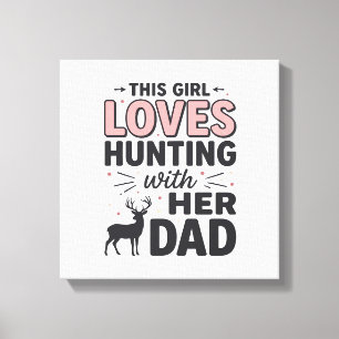 Dieses Mädchen liebt die Jagd mit ihrem Vater Vint Leinwanddruck