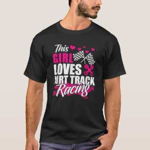 Dieses Mädchen liebt Dirt Track Racing Racer Fan T-Shirt