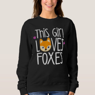 Dieses Mädchen liebt Füchse Süße Fuchs Liebhaber Z Sweatshirt