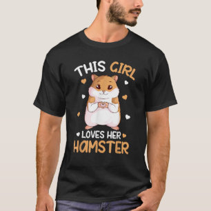 Dieses Mädchen liebt ihren Hamster Hammy Girls Ham T-Shirt