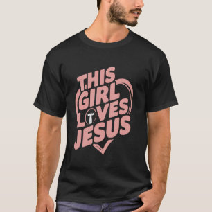 Dieses Mädchen liebt Jesus Christlicher Glaube Bib T-Shirt