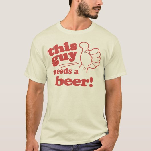 Dieses Mädchen / Typ braucht ein Bier T-Shirt (Vorderseite)
