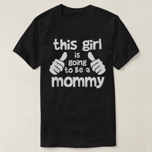 Dieses Mädchen wird eine Mama sein T-Shirt (Design vorne)