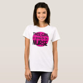 Dieses Mädchen wird Krankenschwester werden T-Shirt (Vorne ganz)