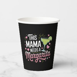 Dieses Mama braucht eine Margarita - Margarita Mam Pappbecher