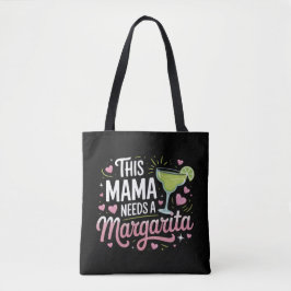 Dieses Mama braucht eine Margarita - Margarita Mam Tasche