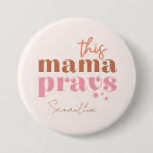 Dieses Mama Prays - rustikales Boho Design Button (Vorderseite)