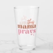 Dieses Mama Prays - rustikales Boho Design Glas (Rückseite)