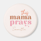 Dieses Mama Prays - rustikales Boho Design Magnet (Vorne)