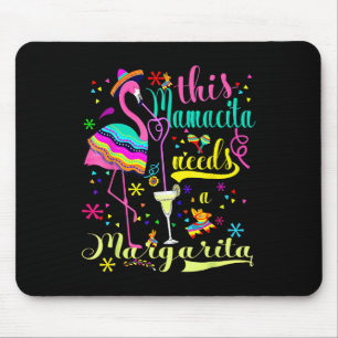 Dieses Mamacita benötigt eine Margarita Cinco De M Mousepad