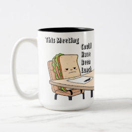 Dieses Meeting hätte auch ein Mittagessen sein kön Zweifarbige Tasse