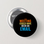 Dieses Meeting hätte auch eine E-Mail sein können  Button (Vorne & Hinten)