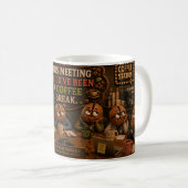 Dieses Meeting hätte eine Kaffeepause sein können Kaffeetasse (VorderseiteRechts)