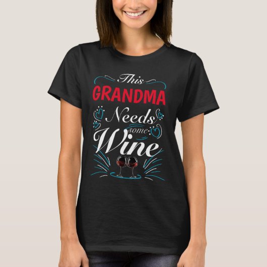 Dieses Oma braucht etwas Wein T-Shirt (Vorderseite)