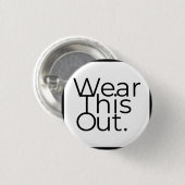 Dieses Out-Limitless-Offenheit-Button-Abzeichen Button (Vorne & Hinten)