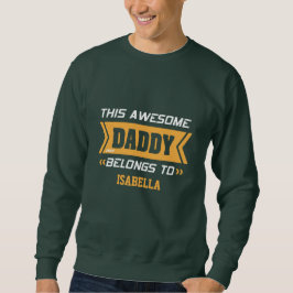 "Dieses Phantastische Daddy gehört _____" Sweatshi Sweatshirt