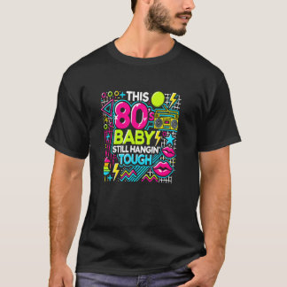 Dieses Retro-Baby der 80er hängt immer noch tough  T-Shirt