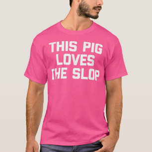 Dieses Schwein Lieben Die Slots lustiges Sprichwor T-Shirt