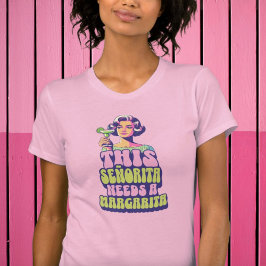 Dieses Señorita braucht ein Retro von Margarita T-Shirt