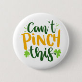 Dieses St Paddy's Day Clover Muster kann nicht gez Button (Vorderseite)