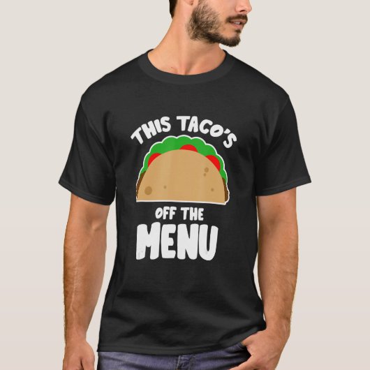 Dieses Taco's Off Menu Funny Bachelor Bachelorette T-Shirt (Vorderseite)