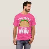Dieses Taco's Off Menu Funny Bachelor Bachelorette T-Shirt (Vorne ganz)