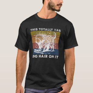Dieses total hat Hundenhair auf dem lustigen Hund T-Shirt