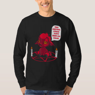 Dieses Treffen hätte eine Arbeit in einem E-Mail-B T-Shirt