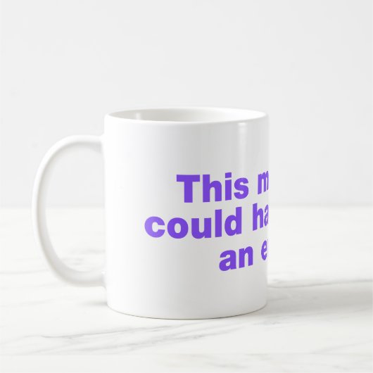 Dieses Treffen hätte eine E-Mail sein können Kaffeetasse (Links)