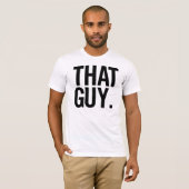 dieses Typ-Shirt T-Shirt (Vorne ganz)