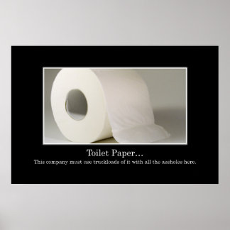 Dieses Unternehmen muss viel Toilettenpapier verwe Poster