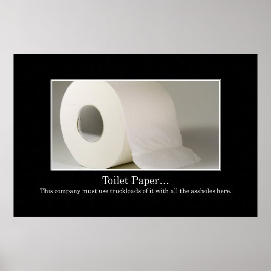 Dieses Unternehmen muss viel Toilettenpapier verwe Poster (Vorne)