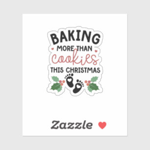 Dieses Weihnachten mehr als Kekse backen Schwanger Aufkleber