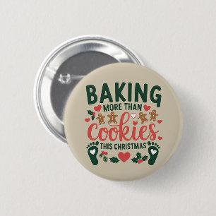 Dieses Weihnachten mehr als Kekse backen Schwanger Button
